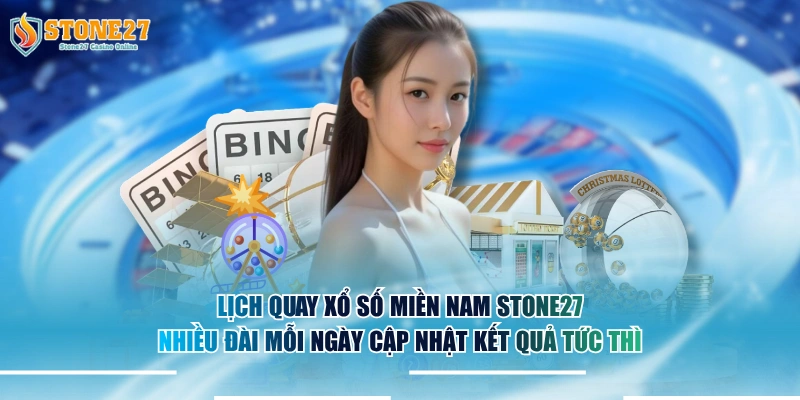 Lịch quay xổ số miền Nam STONE27 nhiều đài mỗi ngày cập nhật kết quả tức thì.