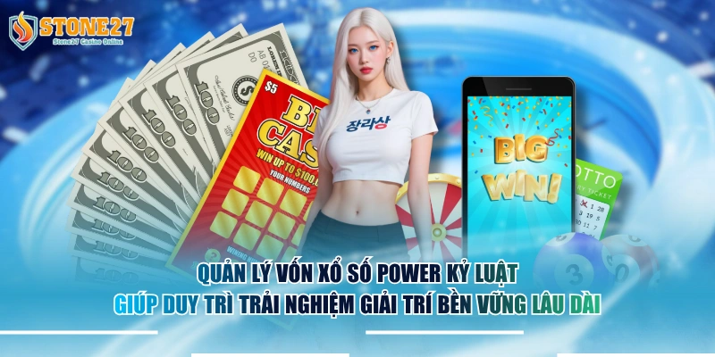 Quản lý vốn xổ số Power kỷ luật giúp duy trì trải nghiệm giải trí bền vững lâu dài.